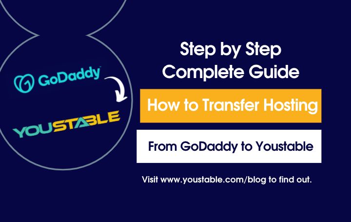 How to Transfer Hosting From GoDaddy to Youstable