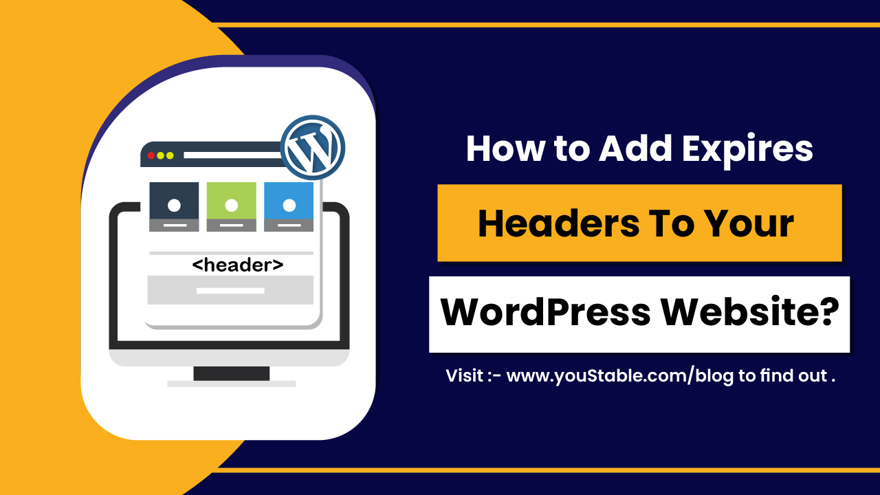 How to Add Expires Headers To Your WordPress Website