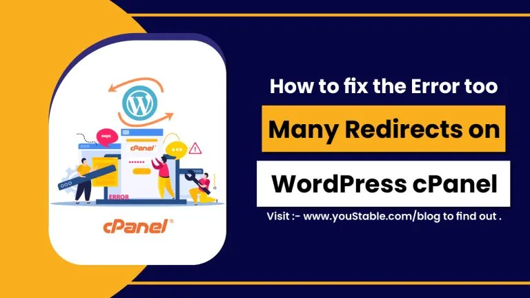 Cómo solucionar el error "Demasiadas redirecciones" en el cPanel de WordPress