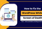 How to Fix the WordPress White Screen of Death Step by Step