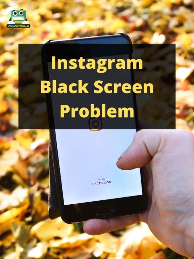 Instagram Black Screen Problem