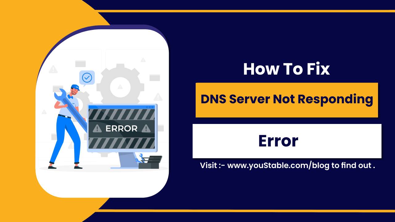 How to Fix DNS Server Not Responding error