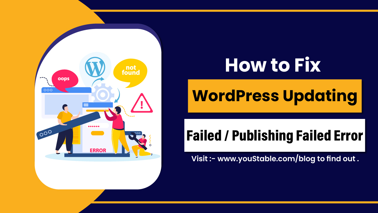 How to Fix WordPress Updating Failed / Publishing Failed Error