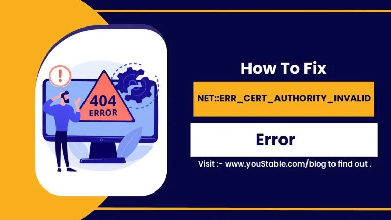 Cómo solucionar el error NET::ERR_CERT_AUTHORITY_INVALID
