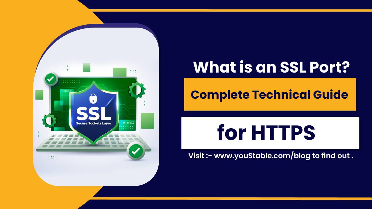 What Is An SSL Port? A Complete Technical Guide About HTTPS