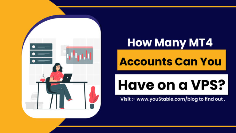 How Many MT4 Accounts Can You Have on a VPS