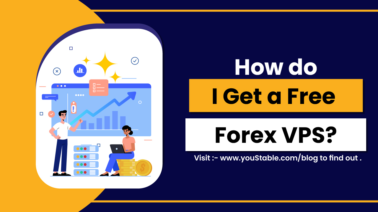 How do I Get a Free Forex VPS?