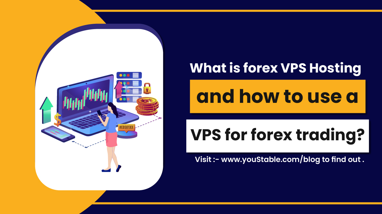 What is forex VPS Hosting