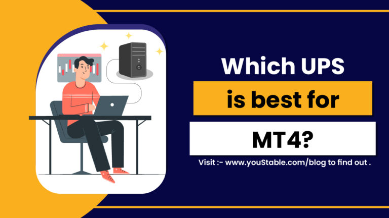 Which UPS is best for MT4