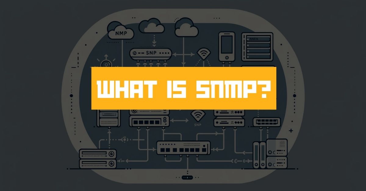 Understanding Simple Network Management Protocol Essentials {SNMP Port}