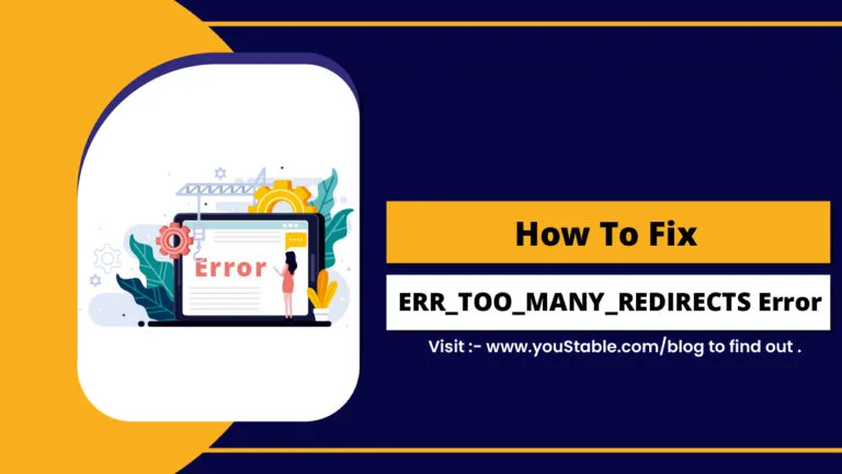 Cómo solucionar el error ERR_TOO_MANY_REDIRECTS
