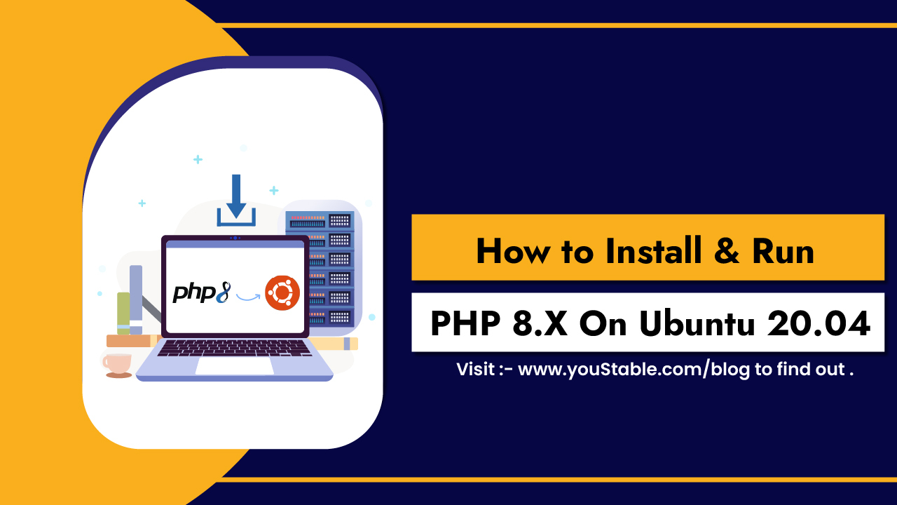 How to Install and Run PHP 8.x on Ubuntu 20.04 – Step-by-Step Guide