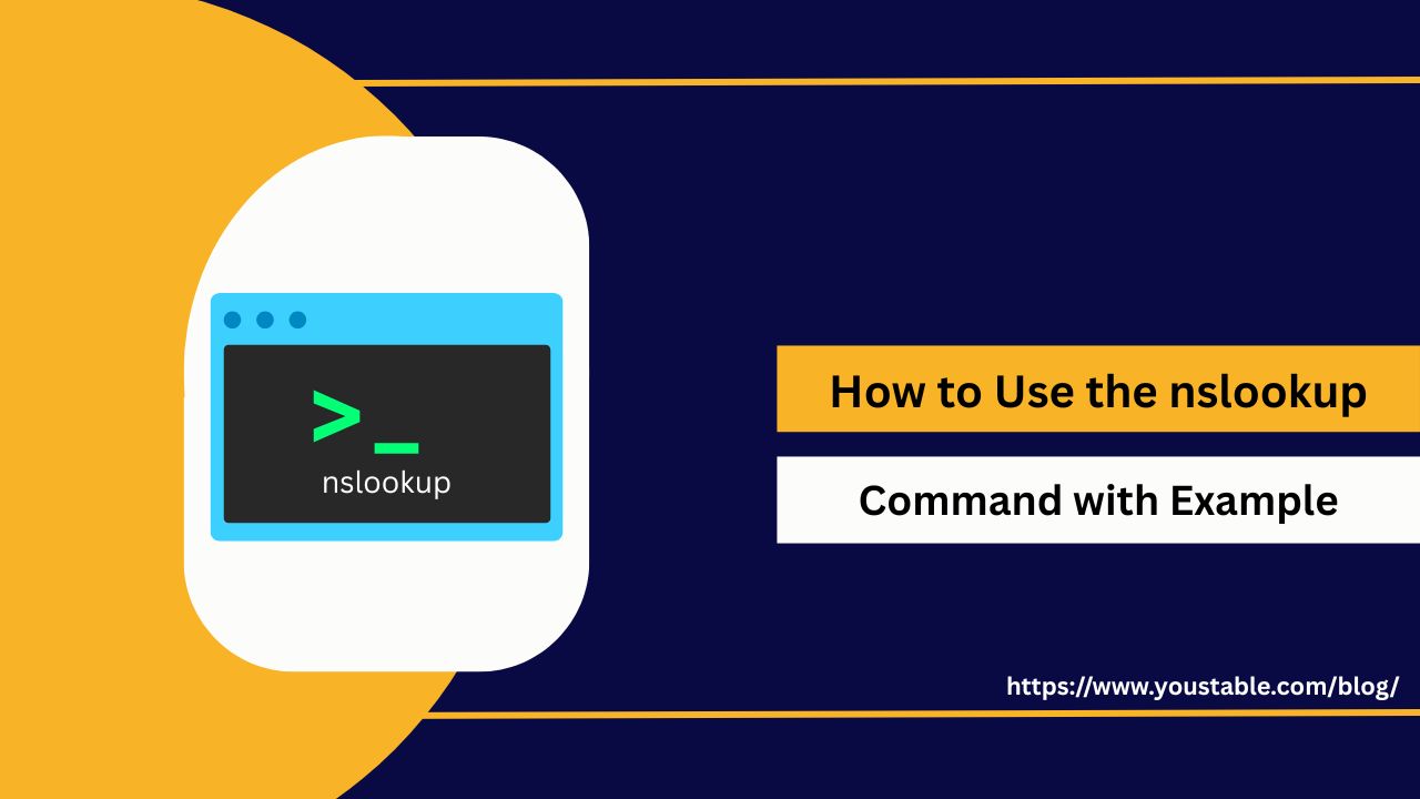 How to Use the nslookup Command with Example