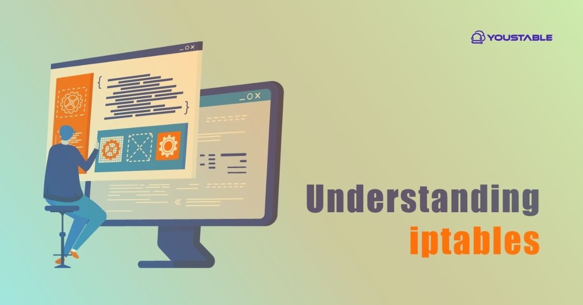 Understand IPTables Core Components