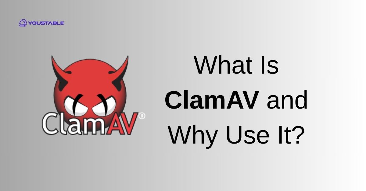 What Is ClamAV and Why Use It