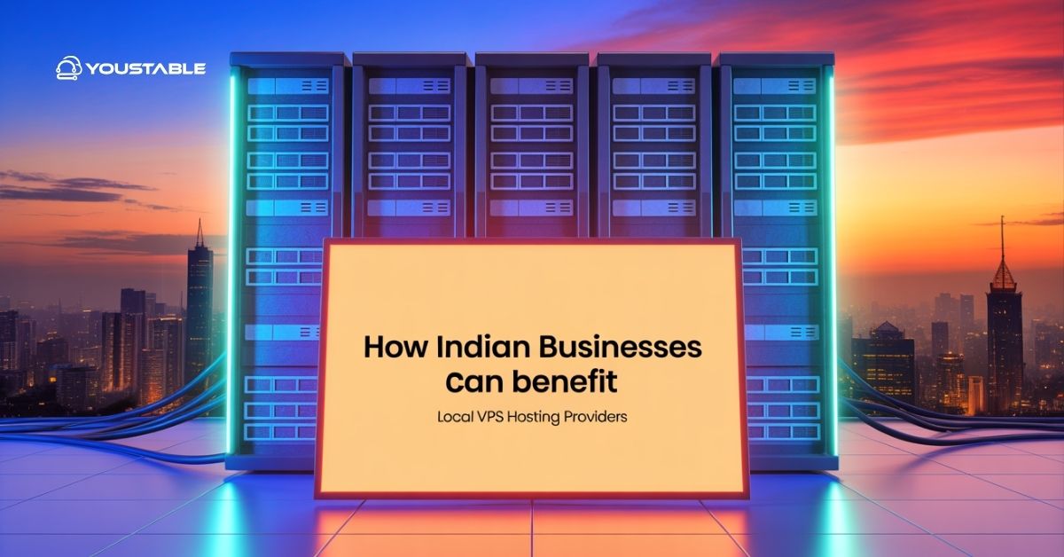 How Indian Businesses Can Benefit from Local VPS Hosting Providers