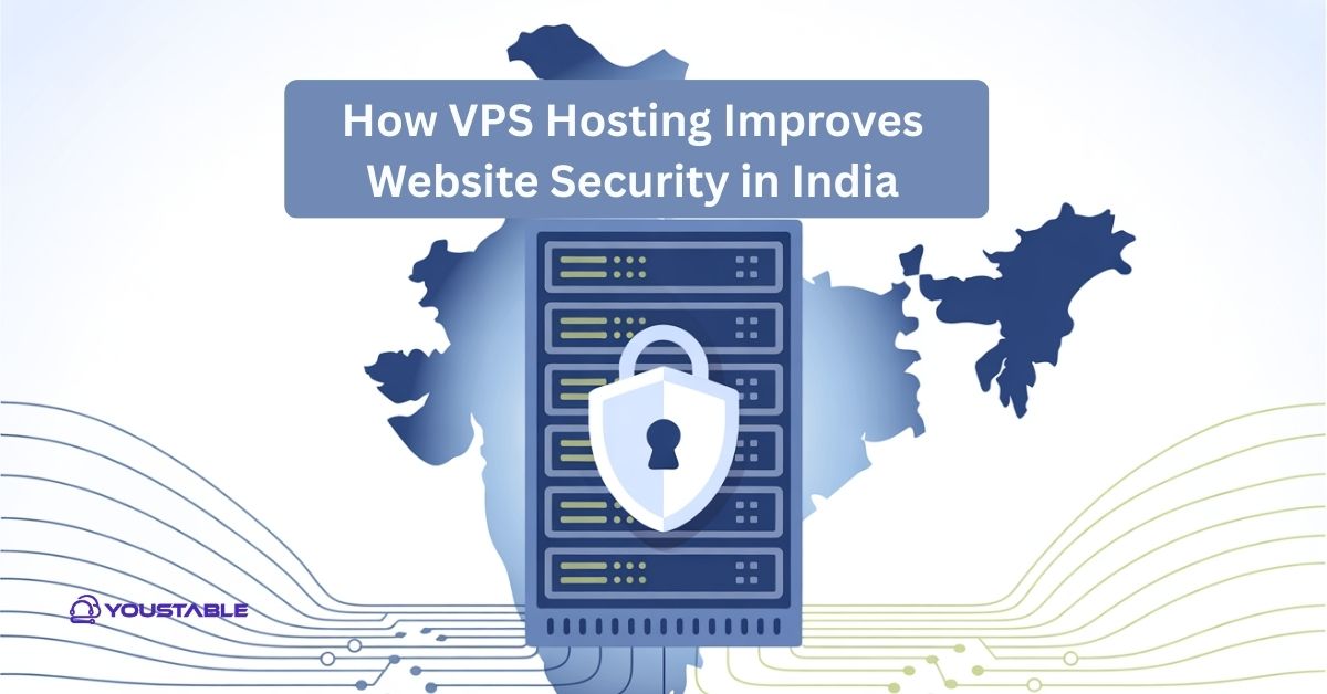How VPS Hosting Improves Website Security in India