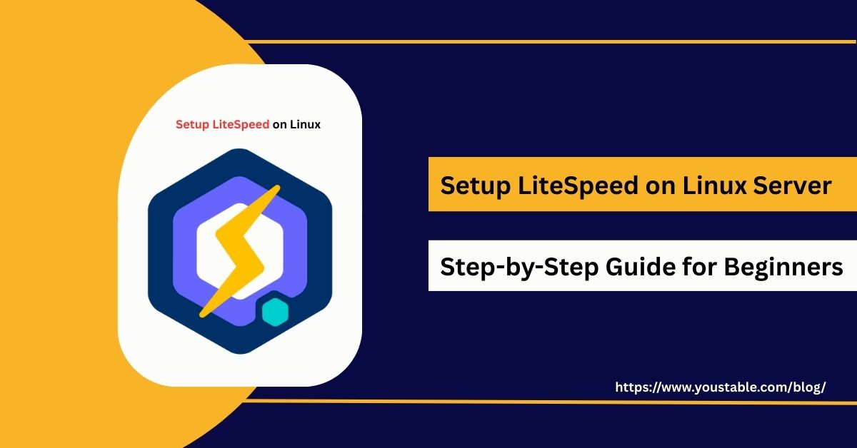 Step-by-Step Tutorial to Setup LiteSpeed on Linux Server (1)