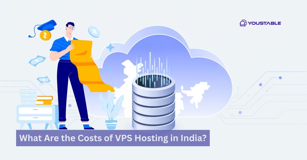 What Are the Costs of VPS Hosting in India?