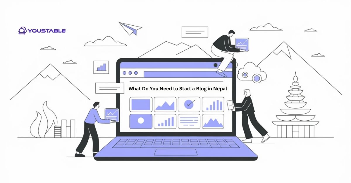 What Do You Need to Start a Blog in Nepal