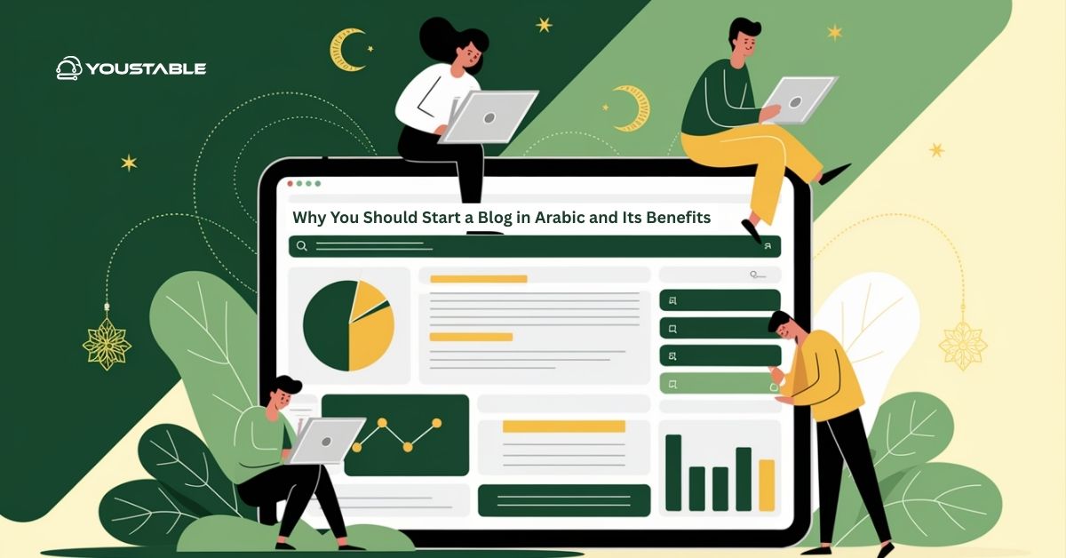 Why You Should Start a Blog in Arabic and Its Benefits