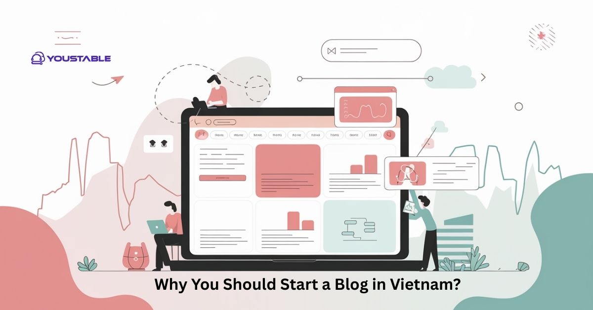 Why You Should Start a Blog in Vietnam