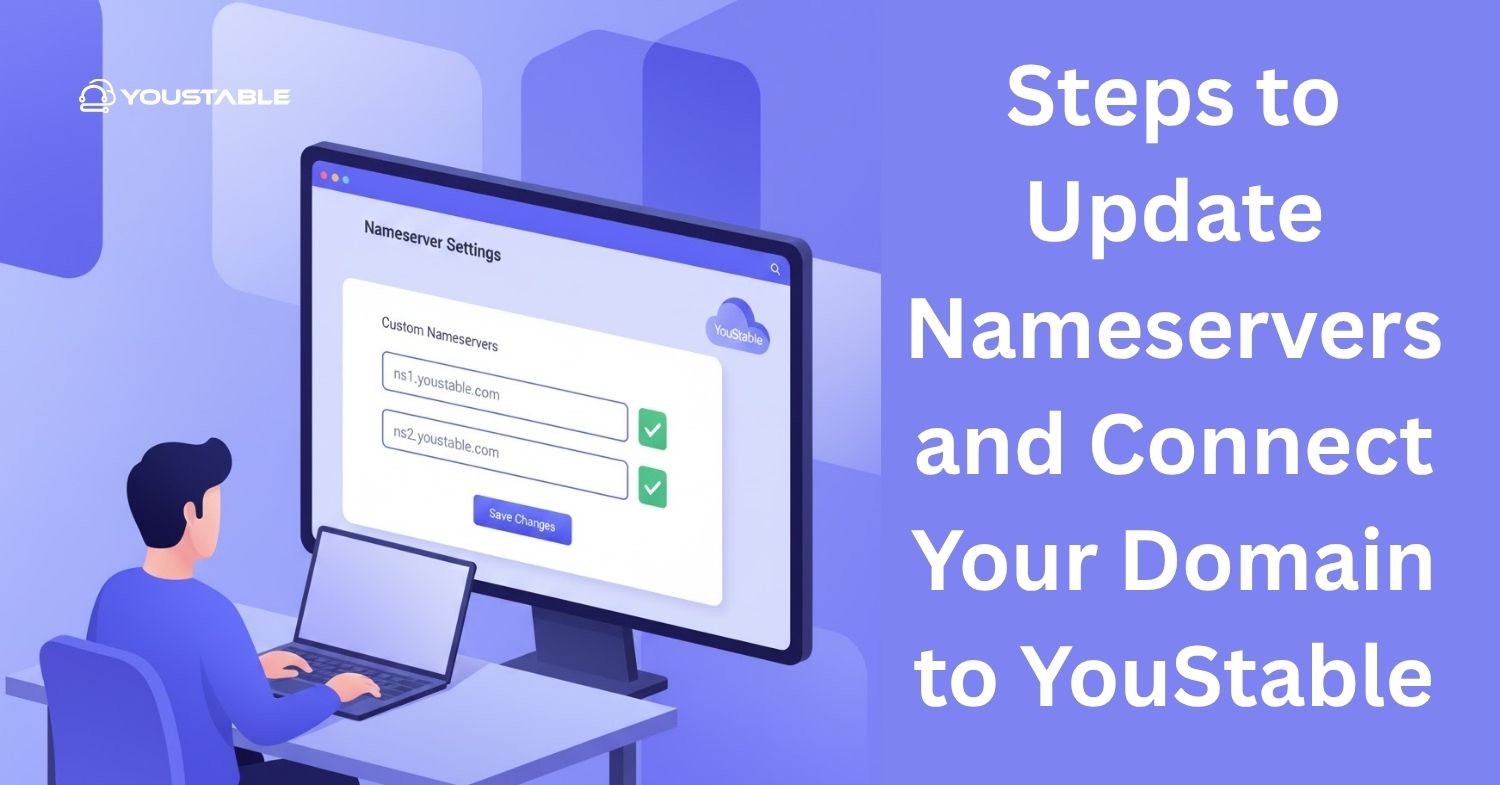 Steps to Update Nameservers and Connect Your Domain to YouStable