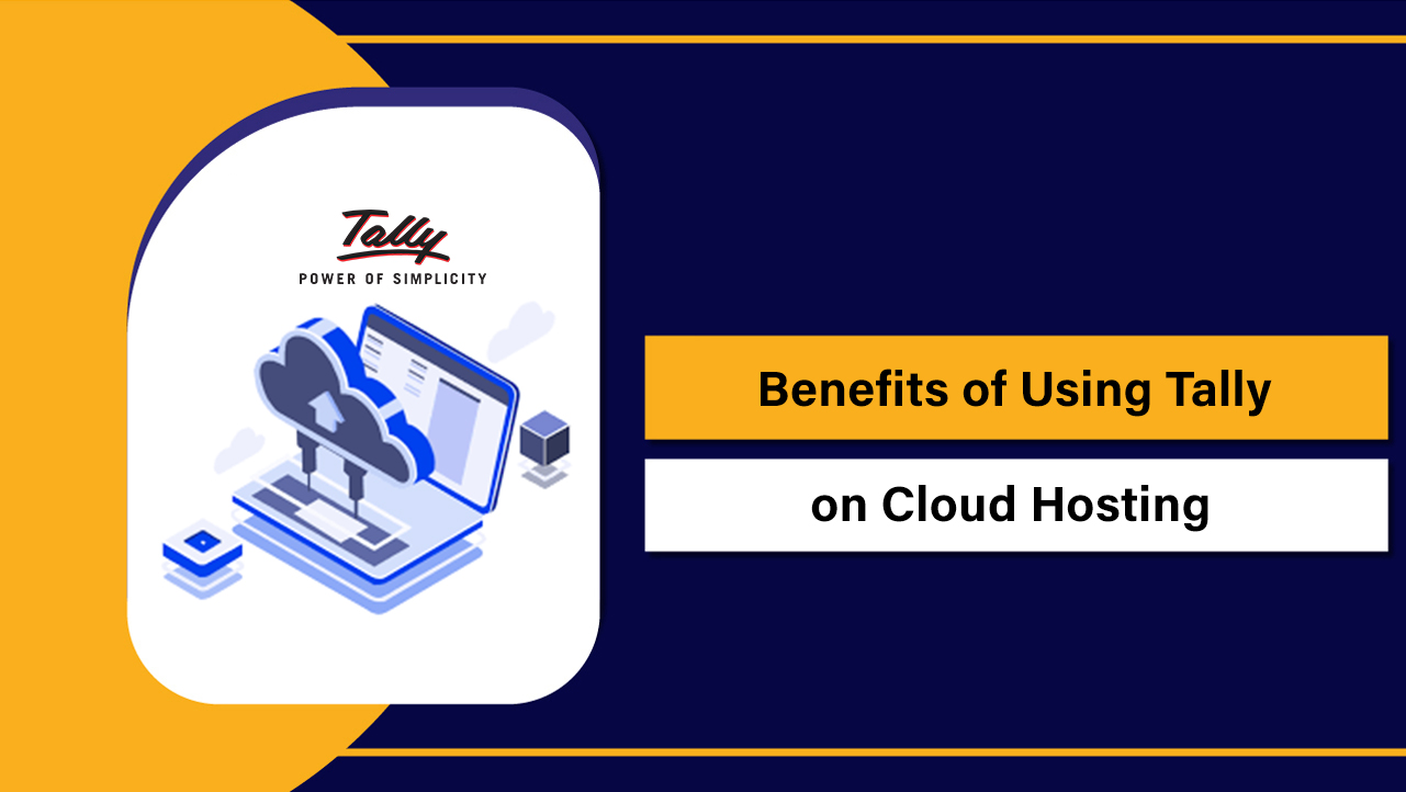 Benefits of Using Tally on Cloud Hosting