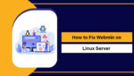 How to Fix Webmin on Linux Server in 2026 - Complete Troubleshooting Guide