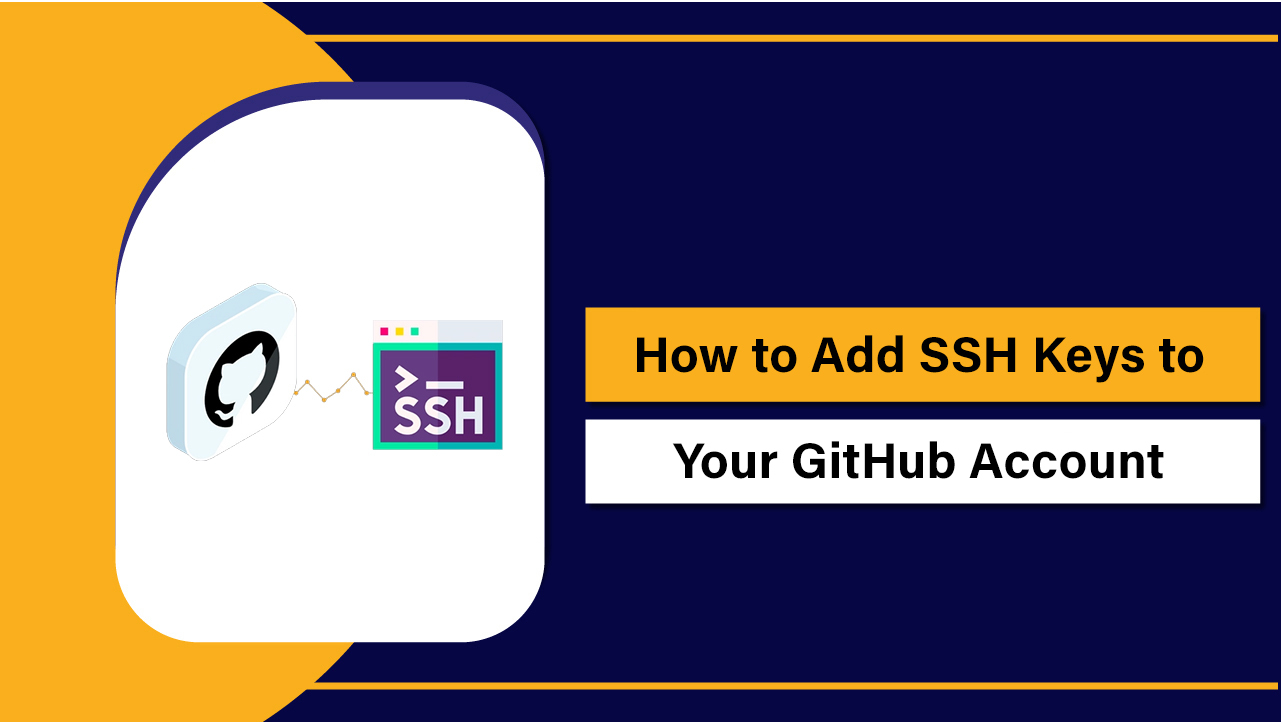 How to Add SSH Keys to Your GitHub Account