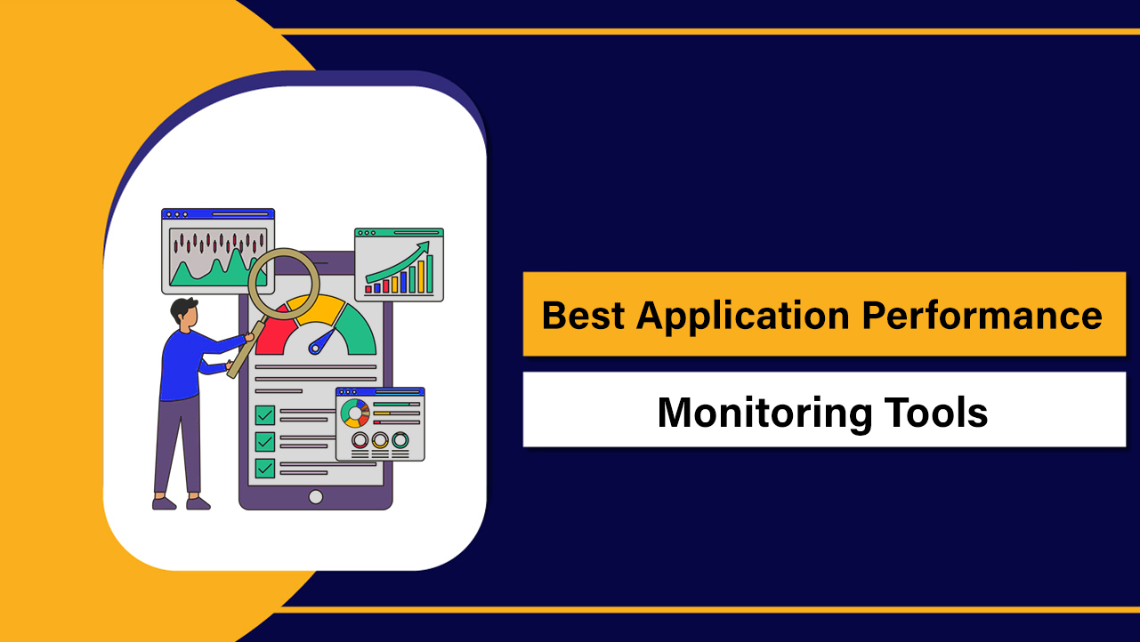 Best Application Performance Monitoring Tools