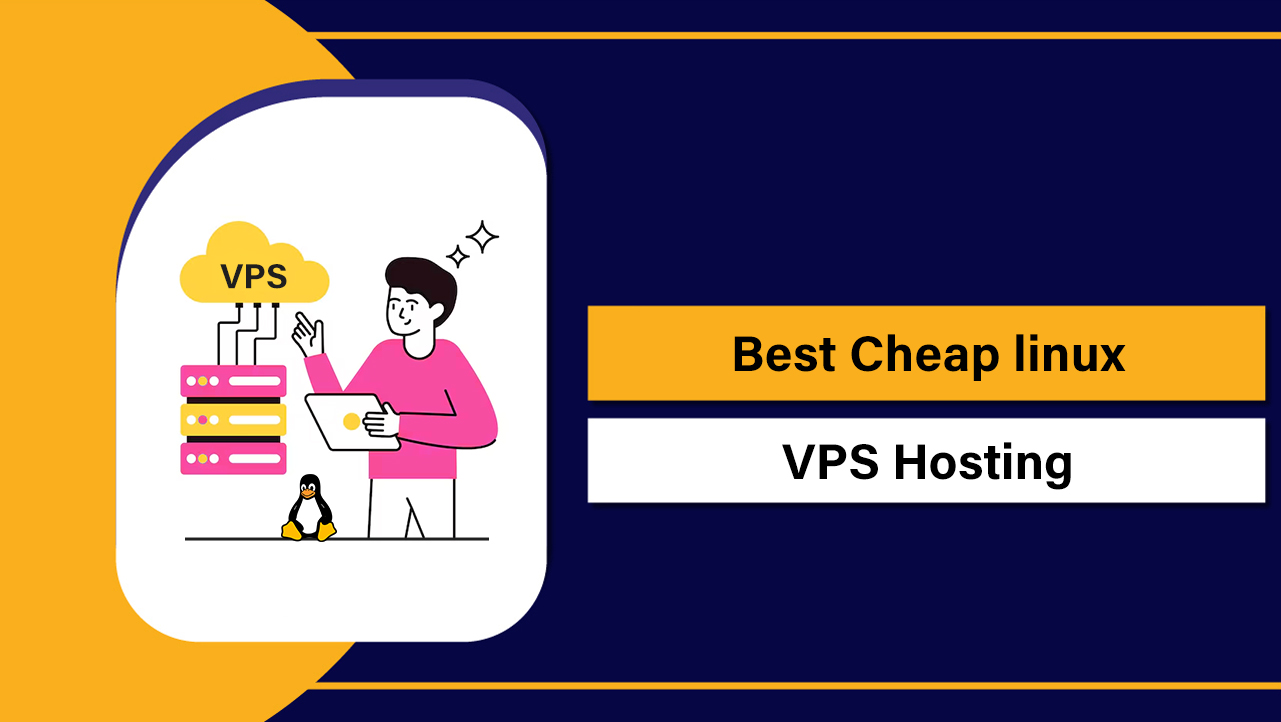 Best Cheap linux VPS Hosting