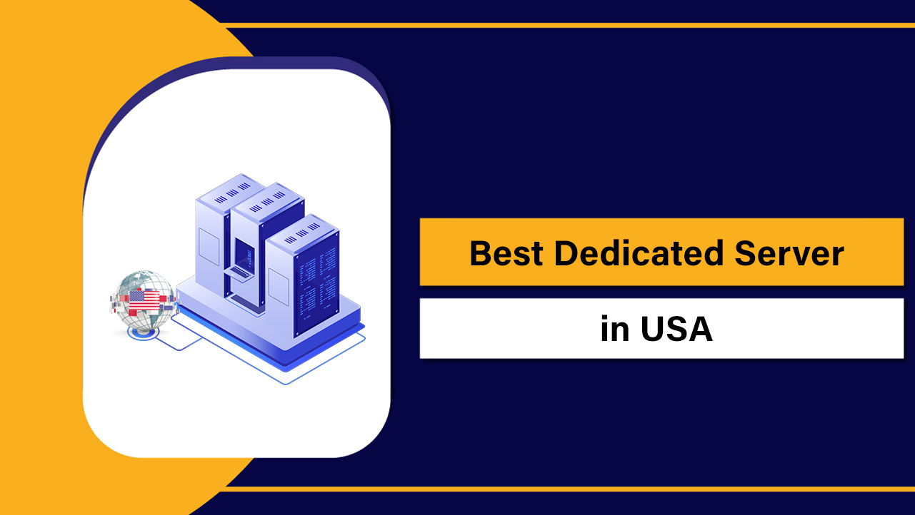 Best Dedicated Server in USA