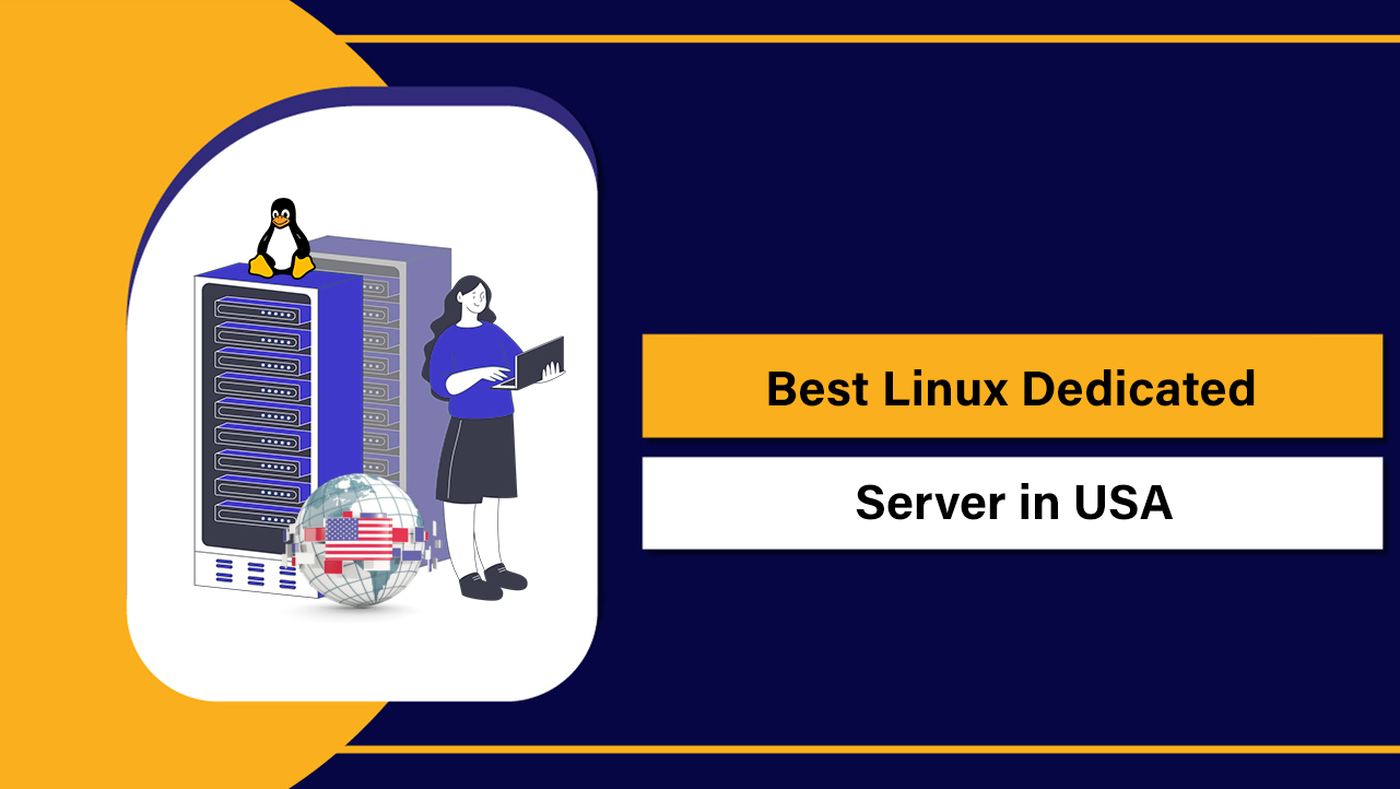 Best Linux Dedicated Server in USA