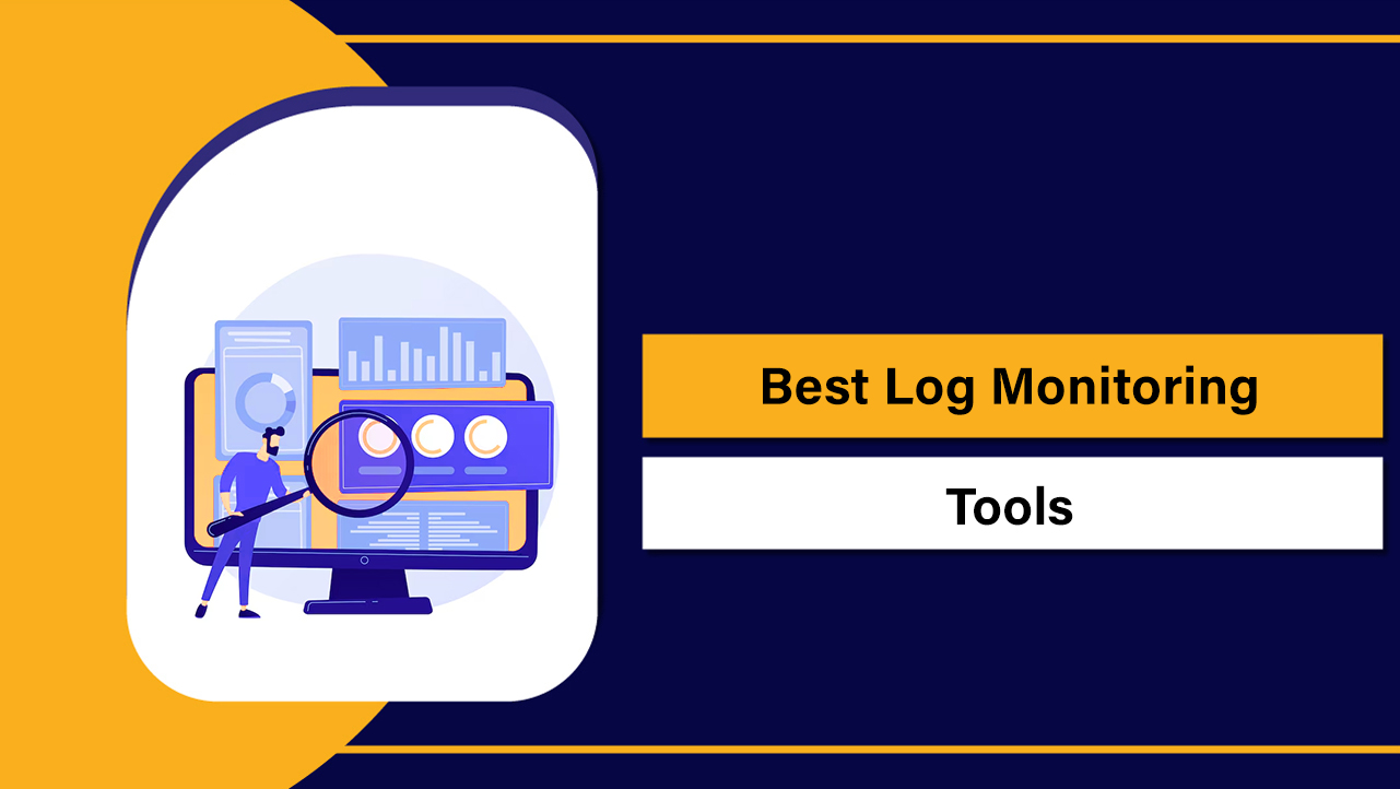 Best Log Monitoring Tools
