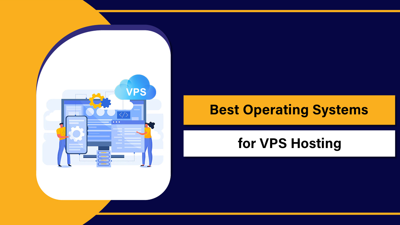 Best Operating Systems for VPS Hosting