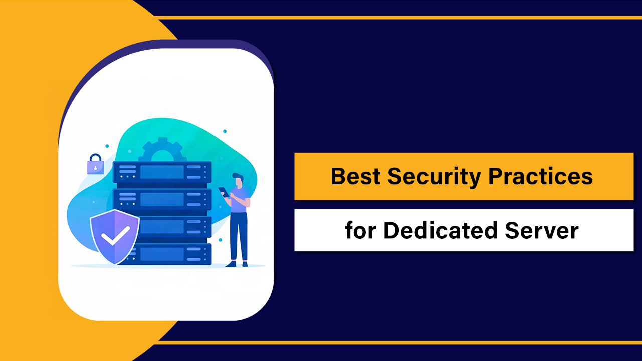 Best Security Practices for Dedicated Servers