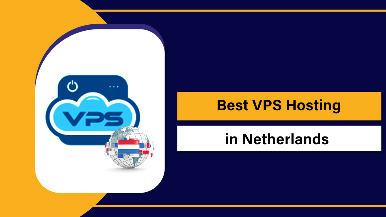 Best VPS Hosting in Netherlands