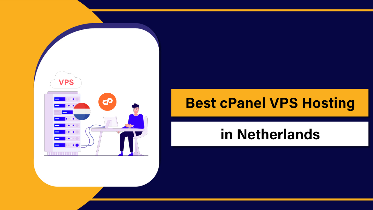 Best cPanel VPS Hosting in Netherlands