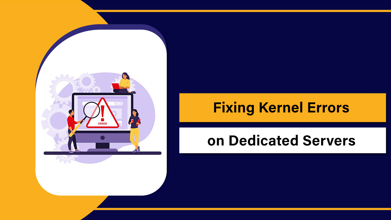Fixing Kernel Errors on Dedicated Servers