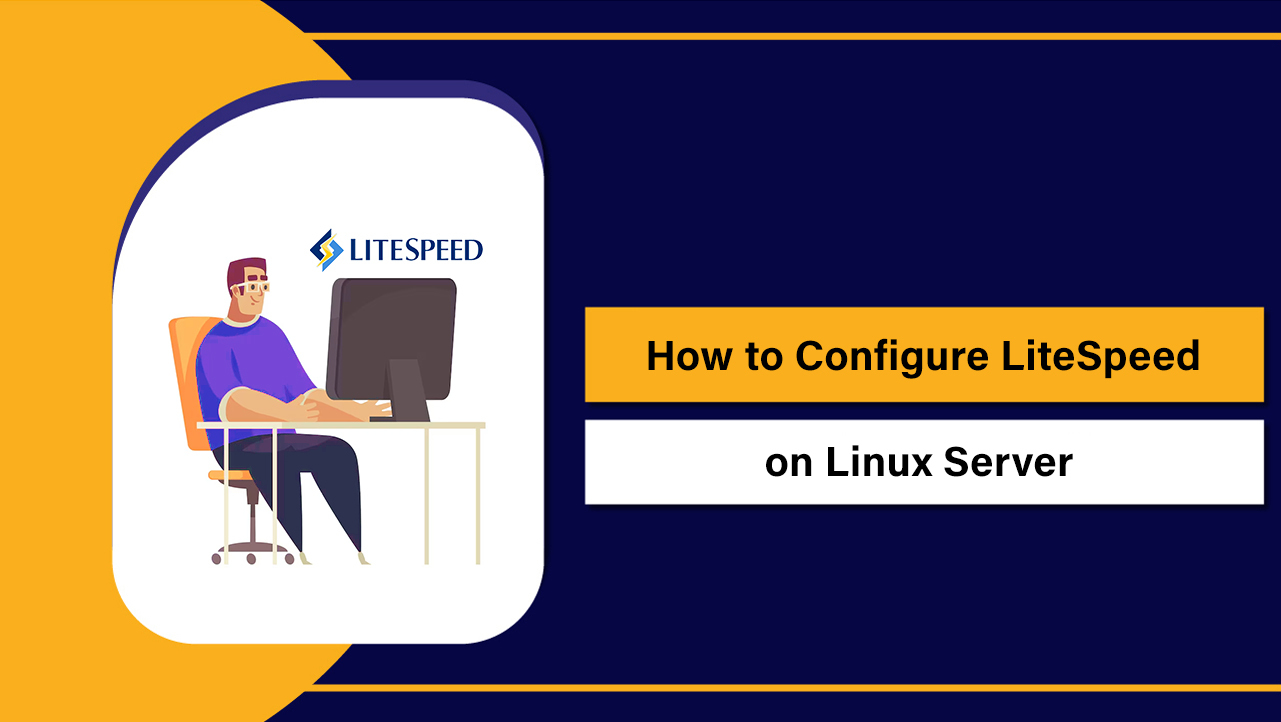 How to Configure LiteSpeed on Linux Server
