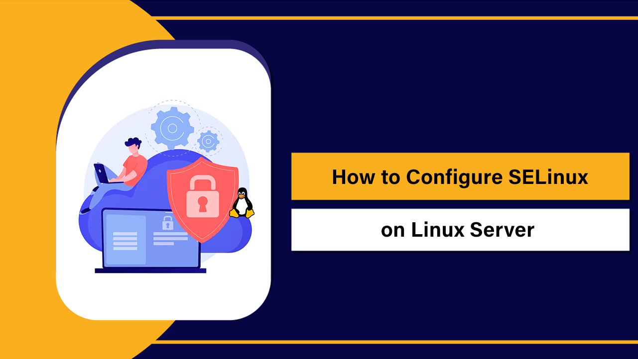 How to Configure SELinux on Linux Server