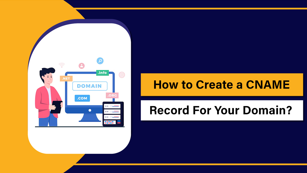 Create a CNAME Record For Your Domain