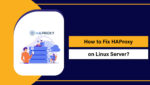 How to Fix HAProxy on Linux Server in 2026?