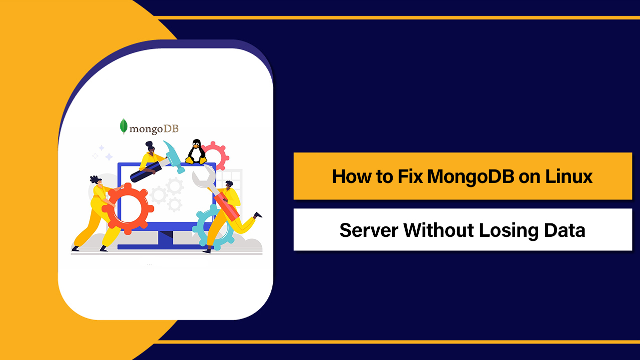 How to Fix MongoDB on Linux Server Without Losing Data