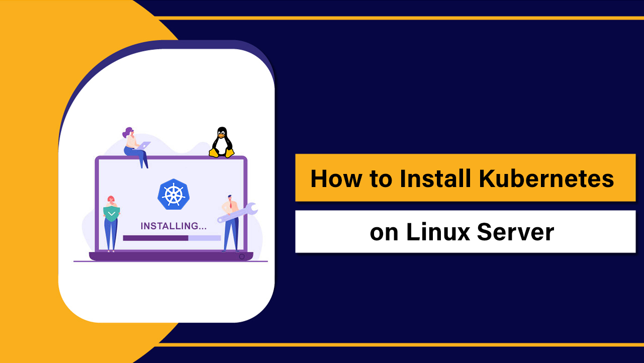 Install Kubernetes on Linux