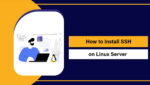 Comment faire pour installer SSH sur serveur Linux (Guide complet étape ...