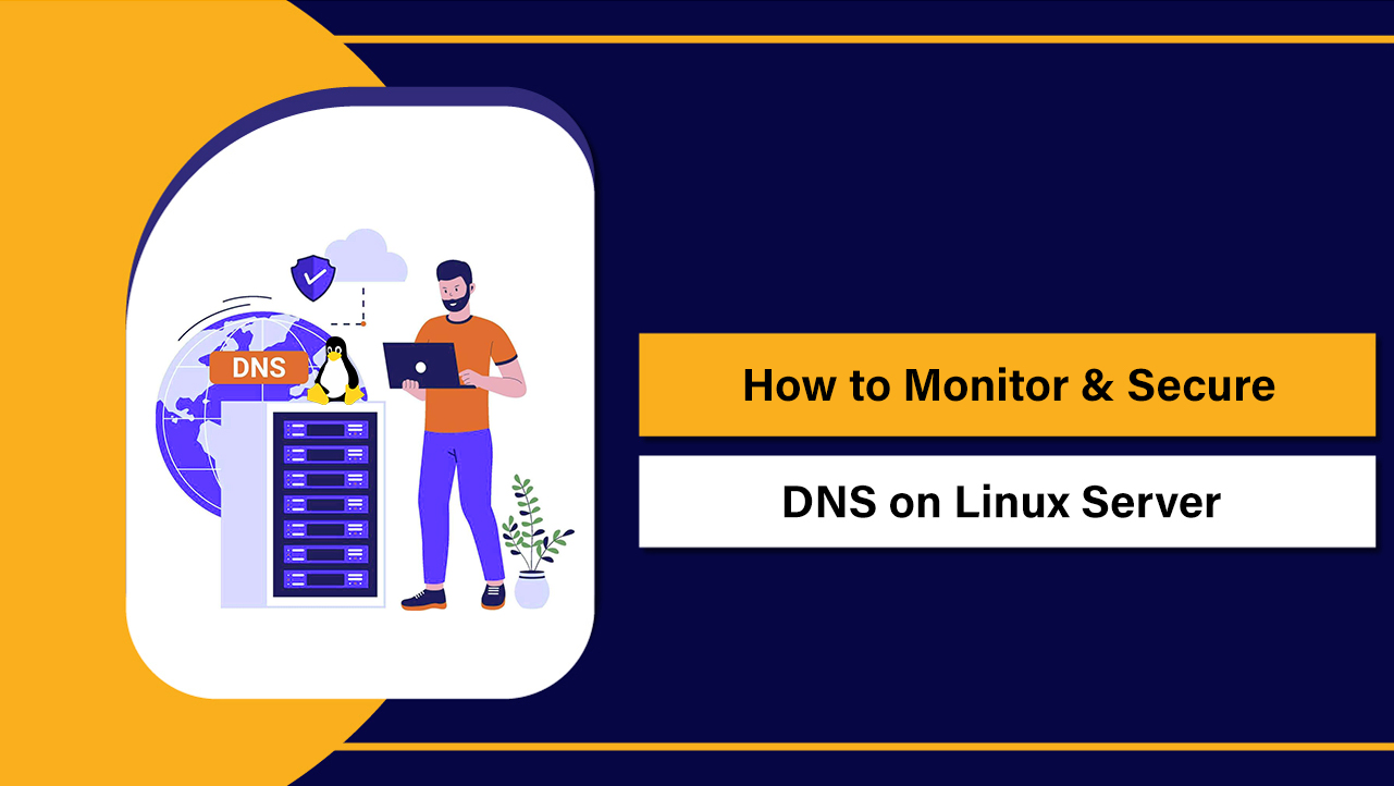 How to Monitor & Secure DNS on Linux