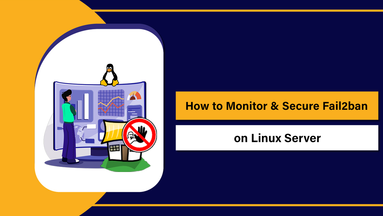 Monitor & Secure Fail2ban on Linux