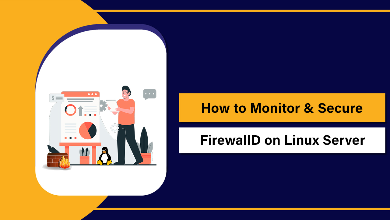 Monitor & Secure FirewallD on Linux